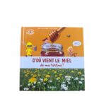 Livre d’Où vient le miel de ma tartine